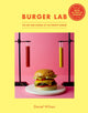 Book cover of: Burger Lab. By: Daniel Wilson