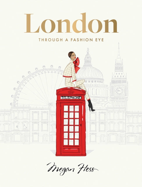 London: Through a Fashion Eye 9781743799642 Megan Hess