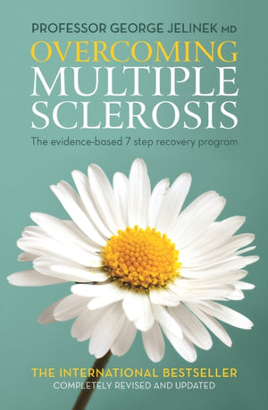 Overcoming Multiple Sclerosis, The Evidence-based 7 Step Recovery Program