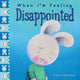 When I'm Feeling Disappointed 9781760409586 Trace Moroney
