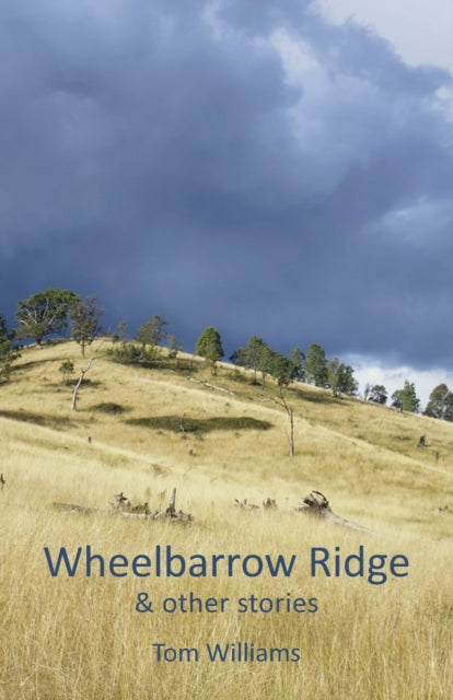 Book cover of: Wheelbarrow Ridge & other stories