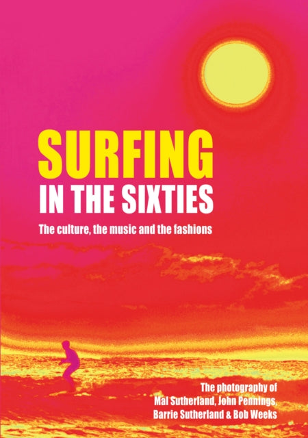 Book cover of: Surfing in the Sixties. By: Mal Sutherland