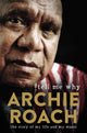 Book cover of: Tell Me Why: The Story of My Life and My Music. By: Archie Roach