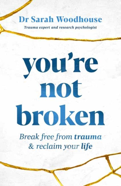 Book cover of: You're Not Broken. By: Sarah Woodhouse