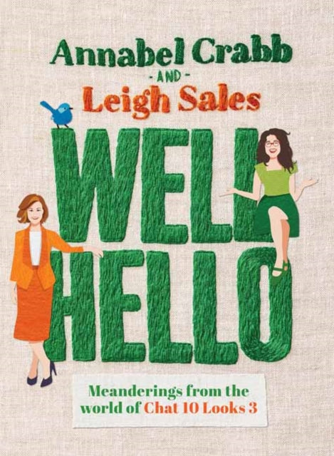 Book cover of: Well Hello. By: Annabel Crabb