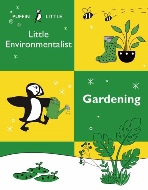 Book cover of: Puffin Little Environmentalist: Gardening. By: Penguin Random House Australia