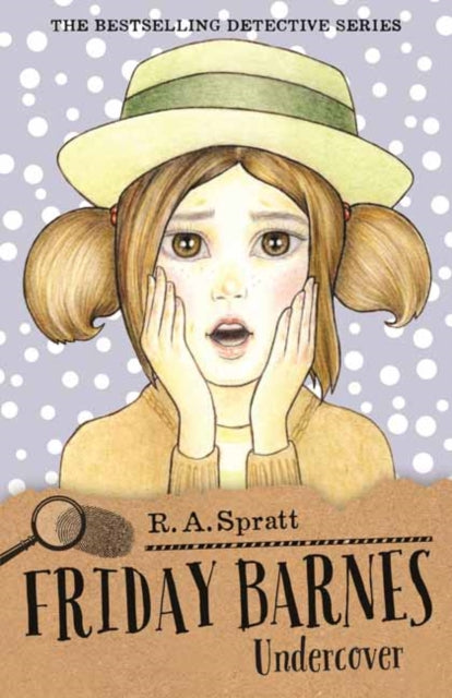 Book cover of: Friday Barnes 10: Undercover. By: R. A. Spratt