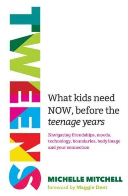 Book cover of: Tweens. By: Michelle Mitchell