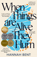 When Things Are Alive They Hum