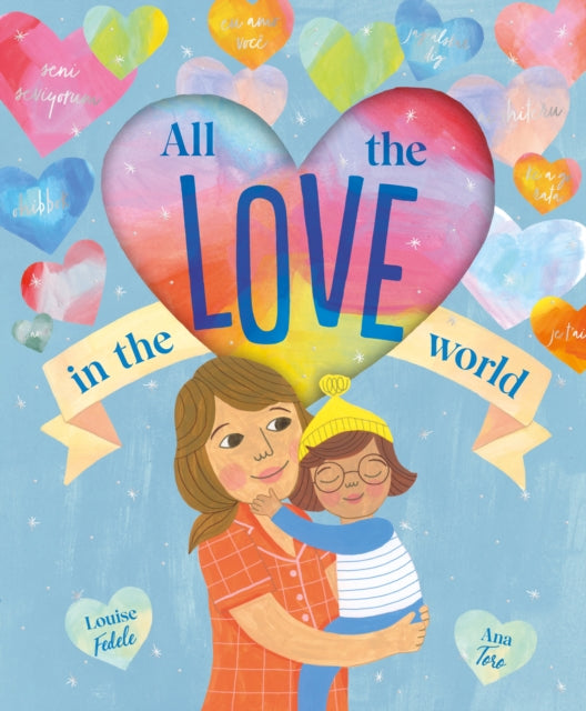 Book cover of: All the Love in the World. By: Louise Fedele