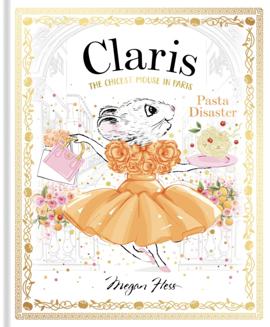 Book cover of: Claris: Pasta Disaster. By: Megan Hess