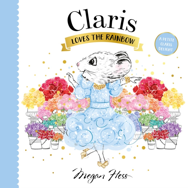 Book cover of: Claris Loves the Rainbow. By: Megan Hess