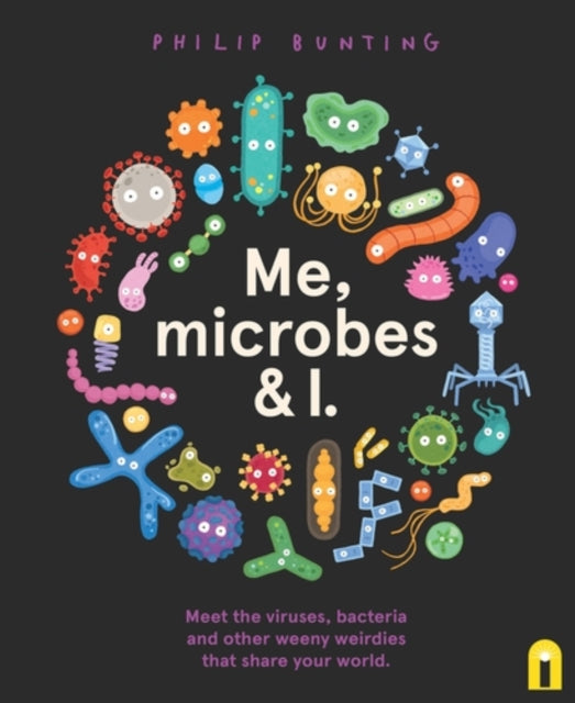 Book cover of: Me, Microbes and I