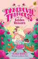 Book cover of: Daredevil Princess and the Golden Unicorn (Book 1)