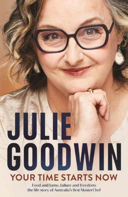 Book cover of: Your Time Starts Now. By: Julie Goodwin
