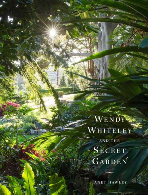 Book cover of: Wendy Whiteley. By: Janet Hawley