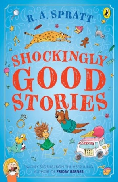 Book cover of: Shockingly Good Stories. By: R. A. Spratt