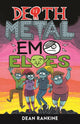 Book cover of: Death Metal Emo Elves - Book 1. By: Dean Rankine