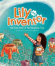 Book cover of: Lily the Inventor. By: Claire Thompson; Zoe Bennet