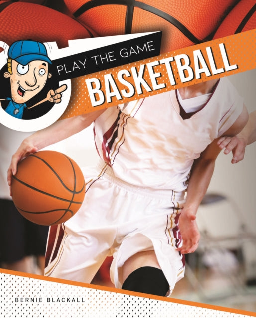 Book cover of: Basketball. By: Bernie Blackall