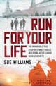 Book cover of: Run For Your Life. By: Sue Williams
