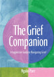 Grief Companion, A Supportive Guide to Navigating Grief 9781761452017 Ngaio Parr
