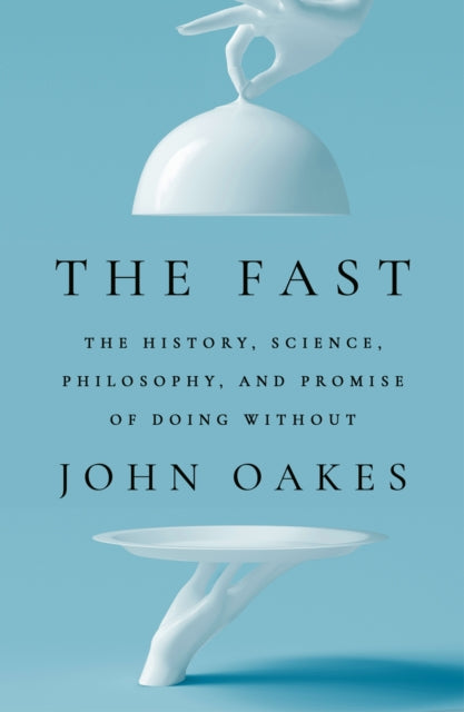 Book cover of: The Fast. By: John Oakes