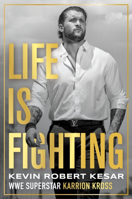 Life is Fighting 9781770418493 Kevin Kesar