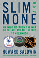 Book cover of: Slim and None