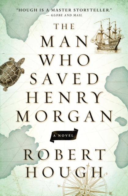 Book cover of: Man Who Saved Henry Morgan. By: Robert Hough