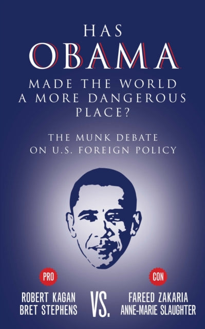 Book cover of: Has Obama Made the World a More Dangerous Place?. By: Bret Stephens