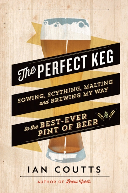 Book cover of: Perfect Keg. By: Ian Coutts