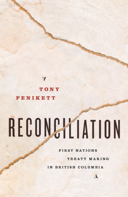 Book cover of: Reconciliation. By: Tony Penikett