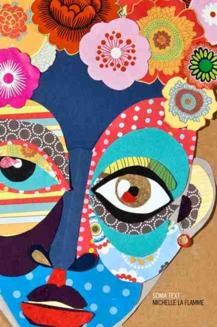 Book cover of: Soma Text. By: Michelle La Flamme