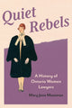 Book cover of: Quiet Rebels. By: Mary Jane Mossman