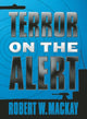 Book cover of: Terror on the Alert. By: Robert W. Mackay