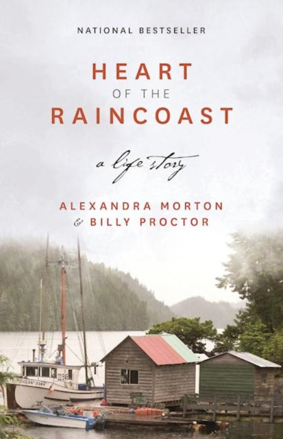Book cover of: Heart of the Raincoast. By: Alexandra Morton