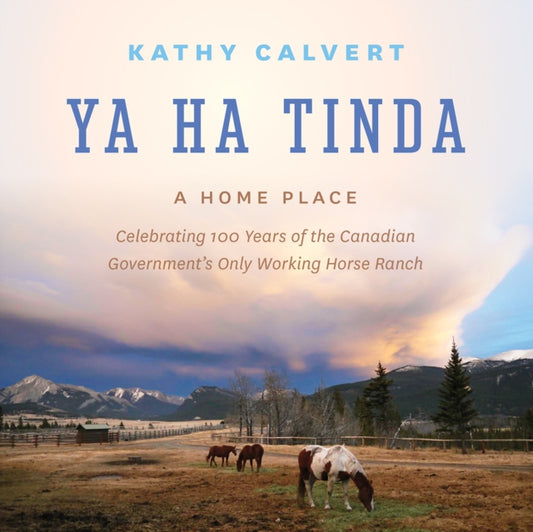 Book cover of: Ya Ha Tinda. By: Kathy Calvert