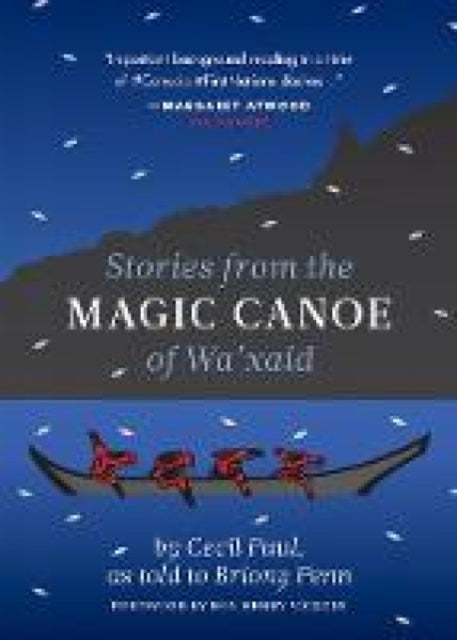 Book cover of: Stories from the Magic Canoe of Wa'xaid. By: Cecil Paul (Wa'xaid)