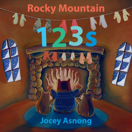 Book cover of: Rocky Mountain 123s. By: Jocey Asnong