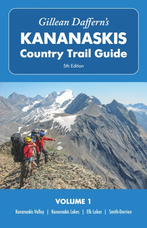 Gillean Daffern's Kananaskis Country Trail Guide 5th Edition, Volume 1