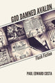 Book cover of: God Damned Avalon. By: Paul Edward Costa