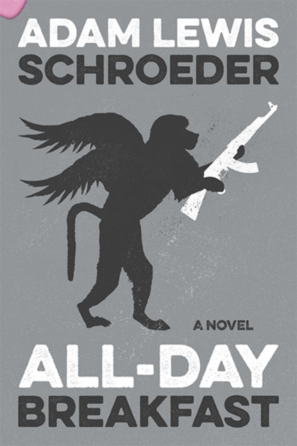 Book cover of: All-Day Breakfast. By: Adam Lewis Schroeder