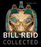 Book cover of: Bill Reid Collected. By: Bill Reid