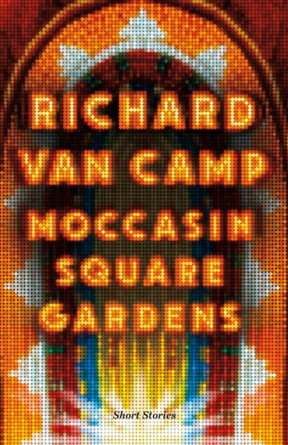 Book cover of: Moccasin Square Gardens. By: Richard Van Camp