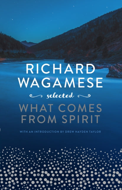 Book cover of: Richard Wagamese Selected. By: Richard Wagamese