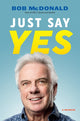 Book cover of: Just Say Yes