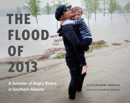 Book cover of: Flood of 2013. By: Calgary Herald