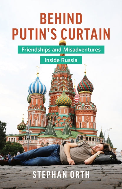 Book cover of: Behind Putin's Curtain. By: Stephan Orth