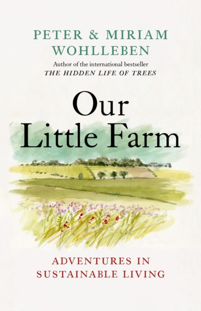 Book cover of: Our Little Farm. By: Peter Wohlleben
